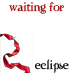 #Eclipse Waiting