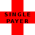 Single Payer Health Care