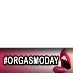 #orgasmoday