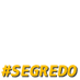 #segredo