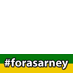 #forasarney