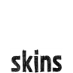 I LOVE SKINS