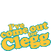 I've come out for Clegg