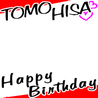 TOMOHISA HappyBirthday