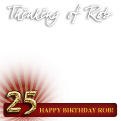 Robs Birthday!