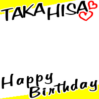 TAKAHISA  HappyBirthday