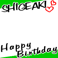 SHIGEAKI  HappyBirthday