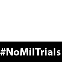 #NoMilTrials