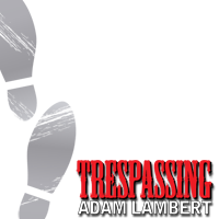Adam Lambert "Trespassing"