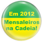 Mensaleiros na cadeia!!