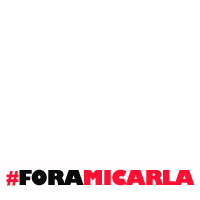 #ForaMicarla