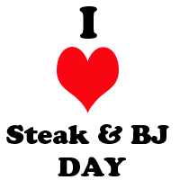 Steak & Blow Job Day