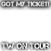 TW on TOUR