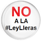 NO A LA #LeyLleras