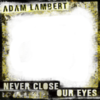 Never Close Our Eyes