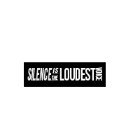 Silence Is The Loudest Voice