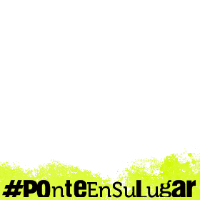 #PonteEnSuLugar
