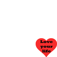 Love Your Life