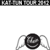 KAT-TUN LIVE TOUR 2012 CHAIN