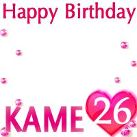Happy Birthday KAME 26th