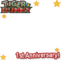 Tiger&Bunny 1st Anniversary