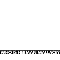 Who is Herman Wallace?