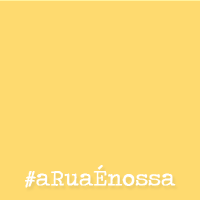 #aRuaÉnossa 