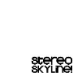 Stereo Skyline!